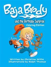 Baja Brody Coloring Book Edition: and The Birthday Surprise