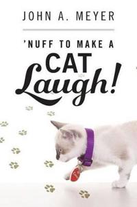 Bokomslag for "'Nuff to Make A Cat Laugh!"