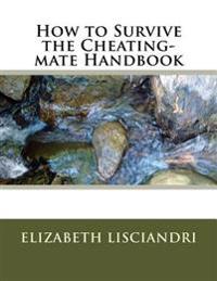 How to Survive the Cheating-mate Handbook