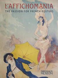 L`Affichomania – The Passion for French Posters