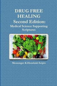 DRUG FREE HEALING Second Edition