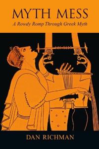 MYTH MESS A Rowdy Romp Through Greek Myth