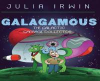 Galagamous The Galactic Garbage Collector