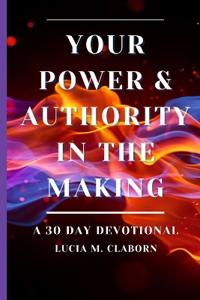 Your Power & Authority In The Making
