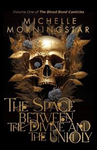 The Space Between the Divine and the Unholy