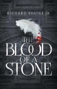 The Blood of a Stone