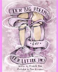 Bokomslag för "Ten Big Dreams for Ten Little Toes"