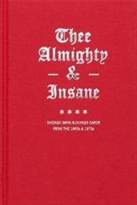 THEE ALMIGHTY & INSANE