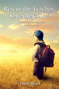 Rescue the Teacher, Save the Child!
