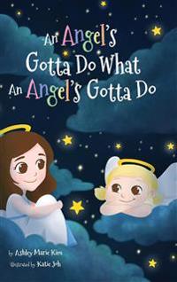 An Angel's Gotta Do What an Angel's Gotta Do