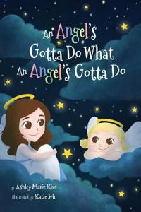Bokomslag för "An Angel's Gotta Do What an Angel's Gotta Do"