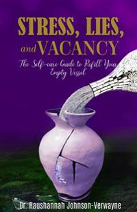 Stress, Lies, and Vacancy