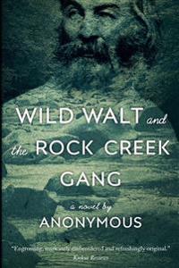 Wild Walt and the Rock Creek Gang