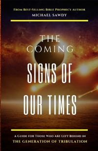 The COMING Signs of Our Times