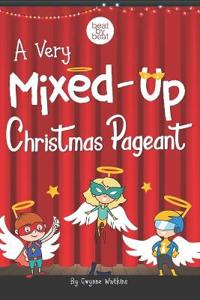 A Very Mixed-Up Christmas Pageant