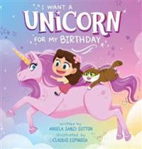 I Want a Unicorn for my Birthday