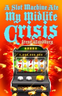 A Slot Machine Ate My Midlife Crisis