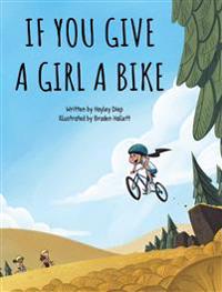 Bokomslag för "If You Give a Girl a Bike"