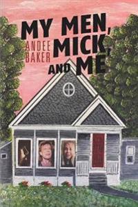My Men, Mick, and Me