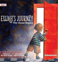 Bokomslag för "Elijah's Journey Children's Storybook 1, The Chase Begins"