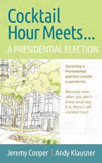 Cocktail Hours Meets...A Presidential Election
