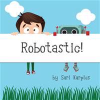 Robotastic!