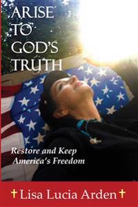 Arise to God's Truth
