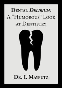 Dental Delirium