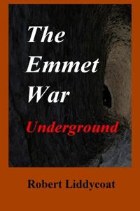The Emmet War Underground