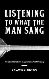 Listening to What the Man Sang