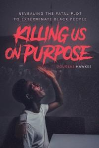 Killing Us On Purpose