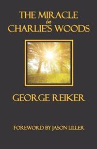 The Miracle in Charlie's Woods