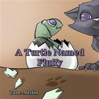 A Turtle Named Fluffy