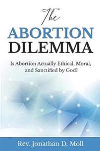 The Abortion Dilemma