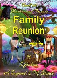 Shadow and Friends Family Reunion