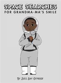 Space Searches For Grandma-ma's Smile