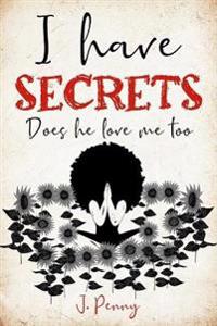 I Have Secrets