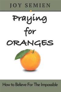 Praying for Oranges
