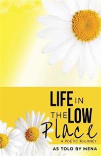 Life in the Low Place