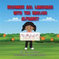 Beginner ASL Language with the English Alphabet