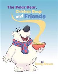 Bokomslag för "The Polar Bear, Chicken Soup and Friends"