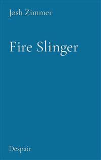 Fire Slinger
