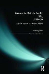 Bokomslag för "Women in British Public Life, 1914 - 50"