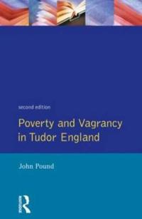 Poverty and Vagrancy in Tudor England