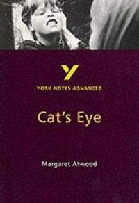 Cat's Eye (York Notes Advanced) English Literature Study Guide - for 2026, 2027 exams