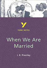 When We Are Married - for 2026, 2027 exams