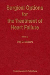 Surgical Options for the Treatment of Heart Failure