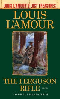 Ferguson Rifle (Louis L'Amour's Lost Treasures)