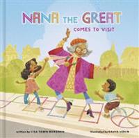 Nana the Great Comes to Visit