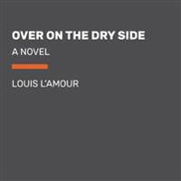 Over on the Dry Side
